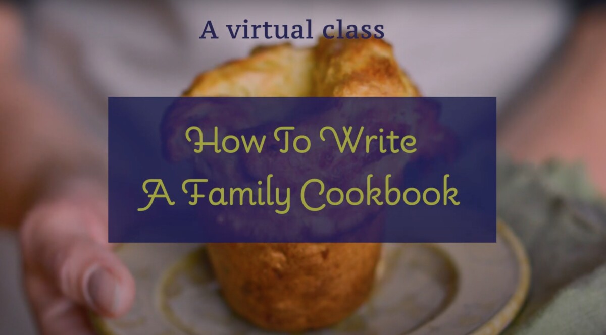 226 How to Write a Family Cookbook Class - 26 part series - Ellen